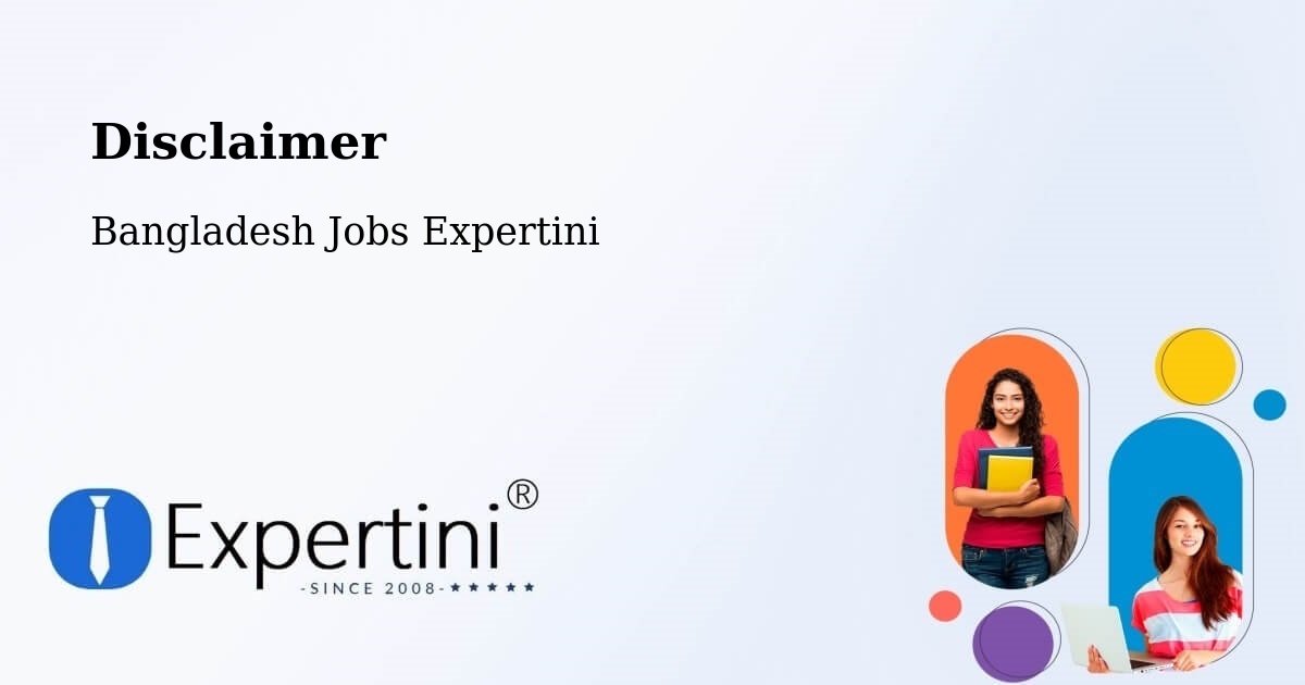 Disclaimer – Rajbari - Bangladesh Jobs Expertini