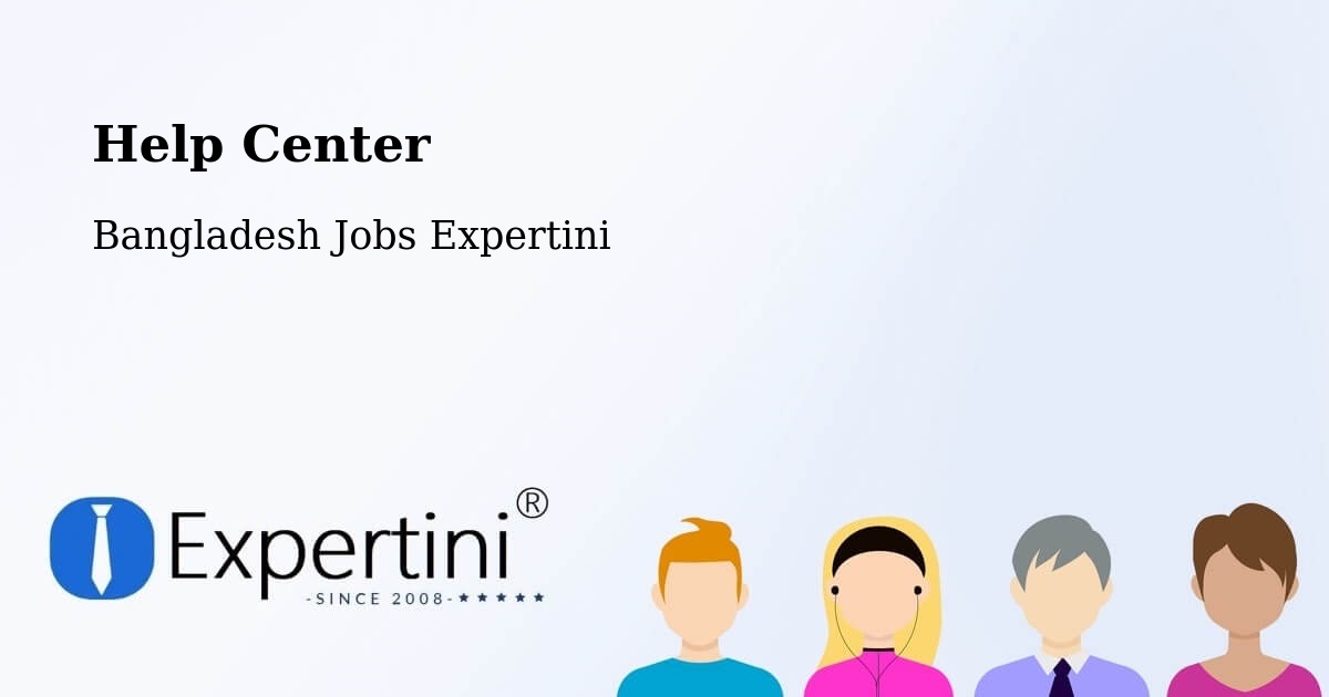 Help Center – Rajbari - Bangladesh Jobs Expertini