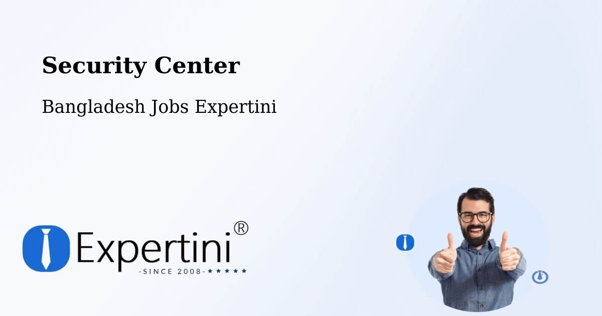 Security & Compliance – Rajbari - Bangladesh Jobs Expertini